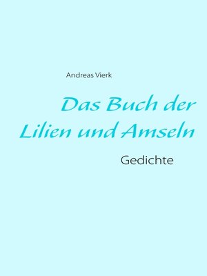 cover image of Das Buch der Lilien und Amseln